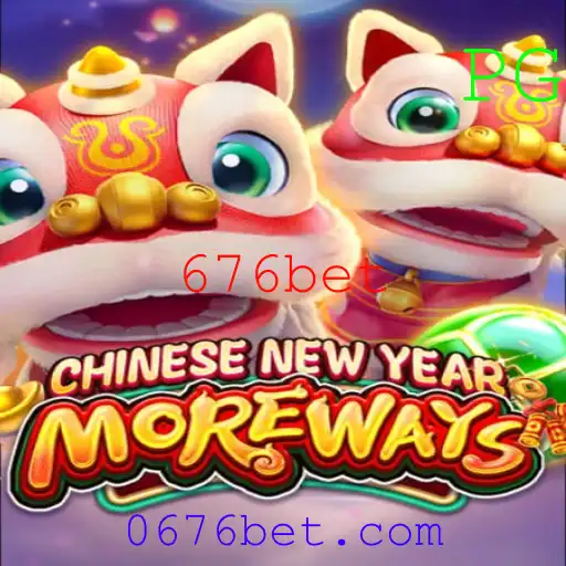 Explorando CHINESENEWYEARMOREWAYS: Uma Jornada pelo Fascinante Jogo de Azar de 676bet