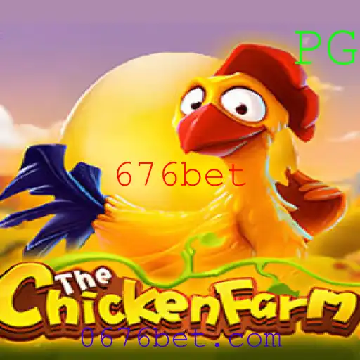 Descubra ChickenFarm: O Jogo de Estratégia que Conquistou 676bet